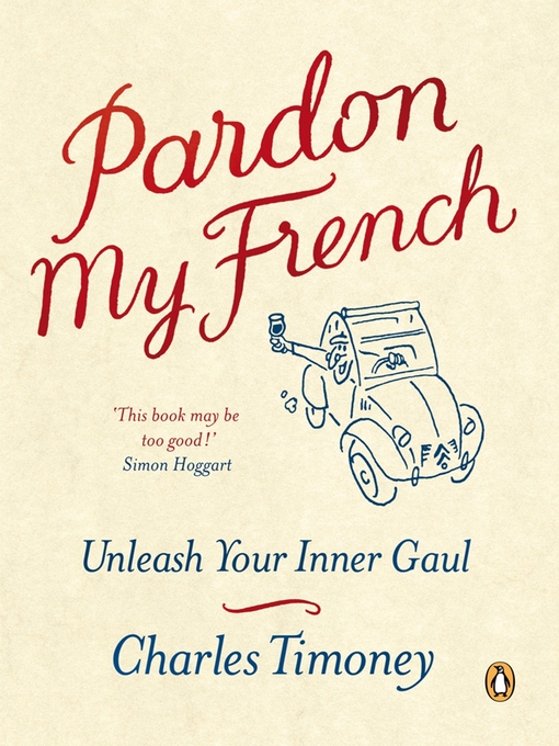 Title details for Pardon My French by Charles Timoney - Wait list